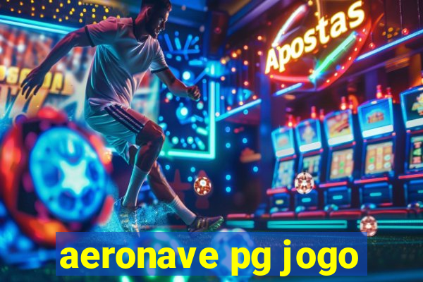 aeronave pg jogo